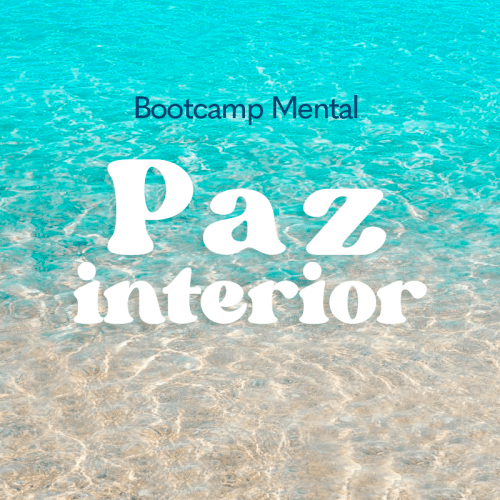 Bootcamp mental “Paz interior”